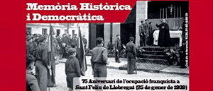 Jornades amb motiu del 75è aniversari de l'ocupació franquista de Sant Feliu
