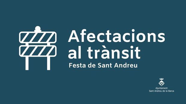La Festa de Sant Andreu provocará alteraciones en el tráfico