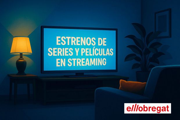 Las películas y series de estreno en streaming, por El Llobregat.