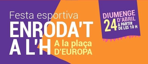 L’Hospitalet acogerá la fiesta deportiva Enroda’t en la plaza d’Europa