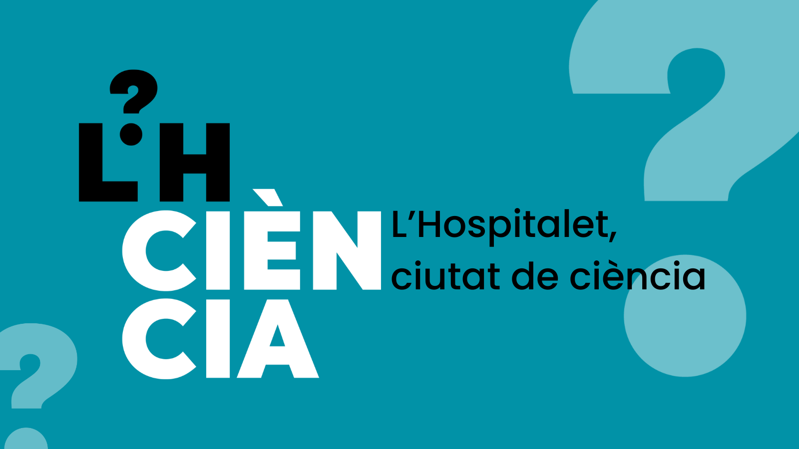 LHCiència: la marca que está acercando la ciencia a todos los ciudadanos de L'Hospitalet
