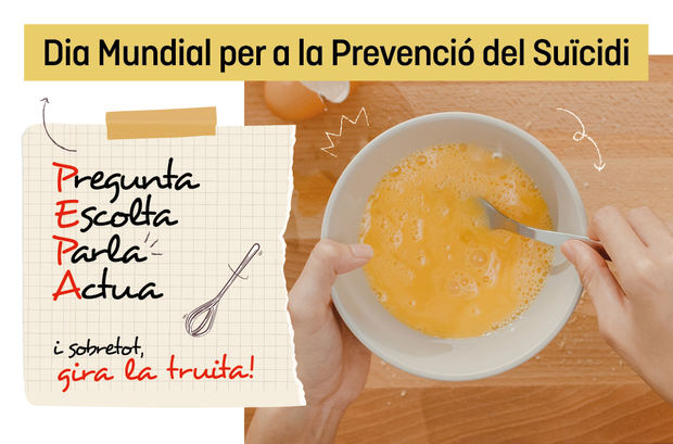 “Pregunta, Escucha, Habla y Actúa y, sobre todo, gira la tortilla”, la nueva campaña del Parque Sanitario Sant Joan de Déu contra el suicidio