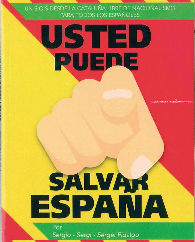 ‘Usted puede salvar España’, un “manual de instrucciones” para “frenar” al independentismo