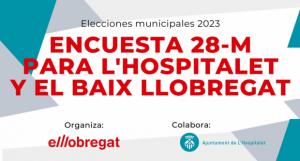 Quiénes son los favoritos en las elecciones del 28M en el Baix y LHospitalet. 'El Llobregat' presenta su encuesta.